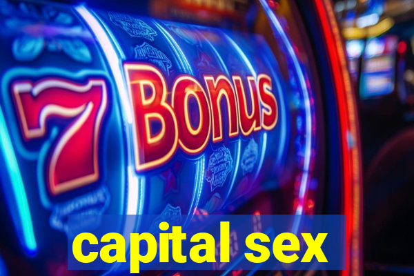 capital sex